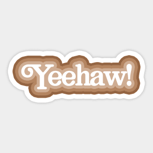 Yeehaw! Sticker